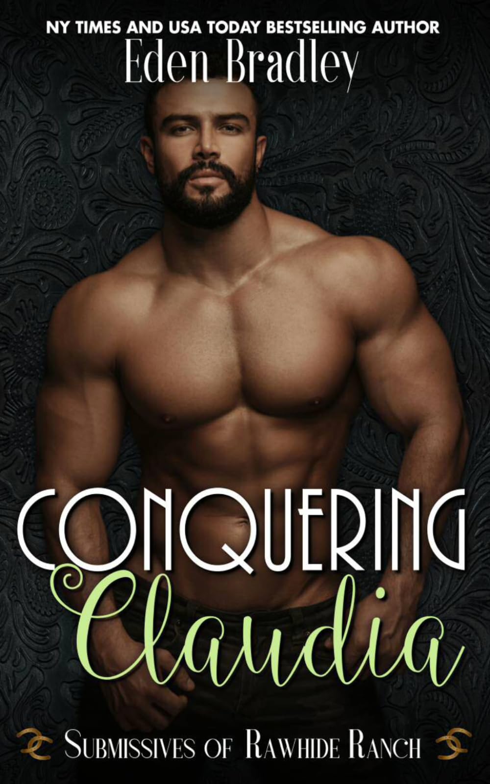 Conquering Claudia (Submissives of Rawhide Ranch)
