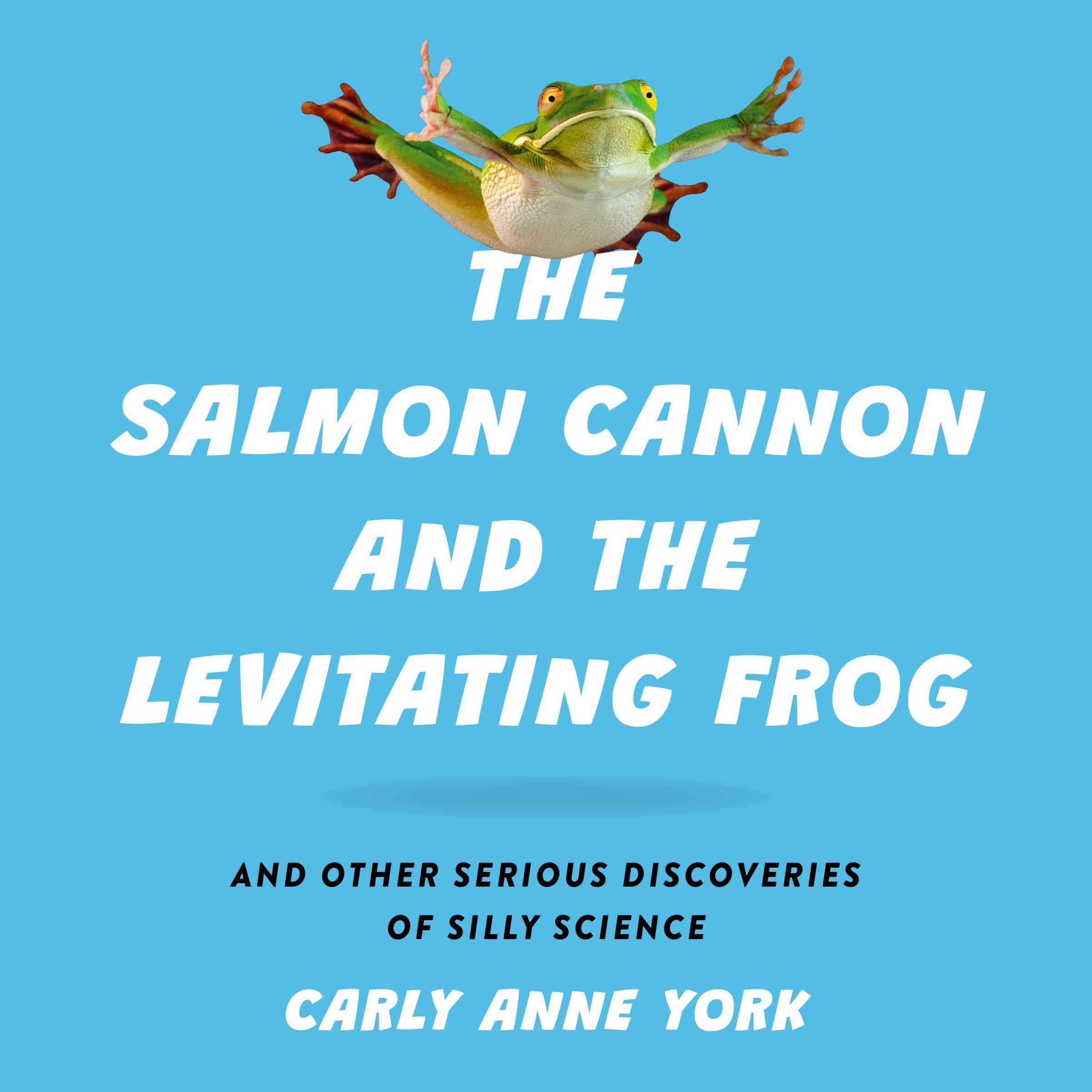 Cover art for The Salmon Cannon and the Levitating Frog