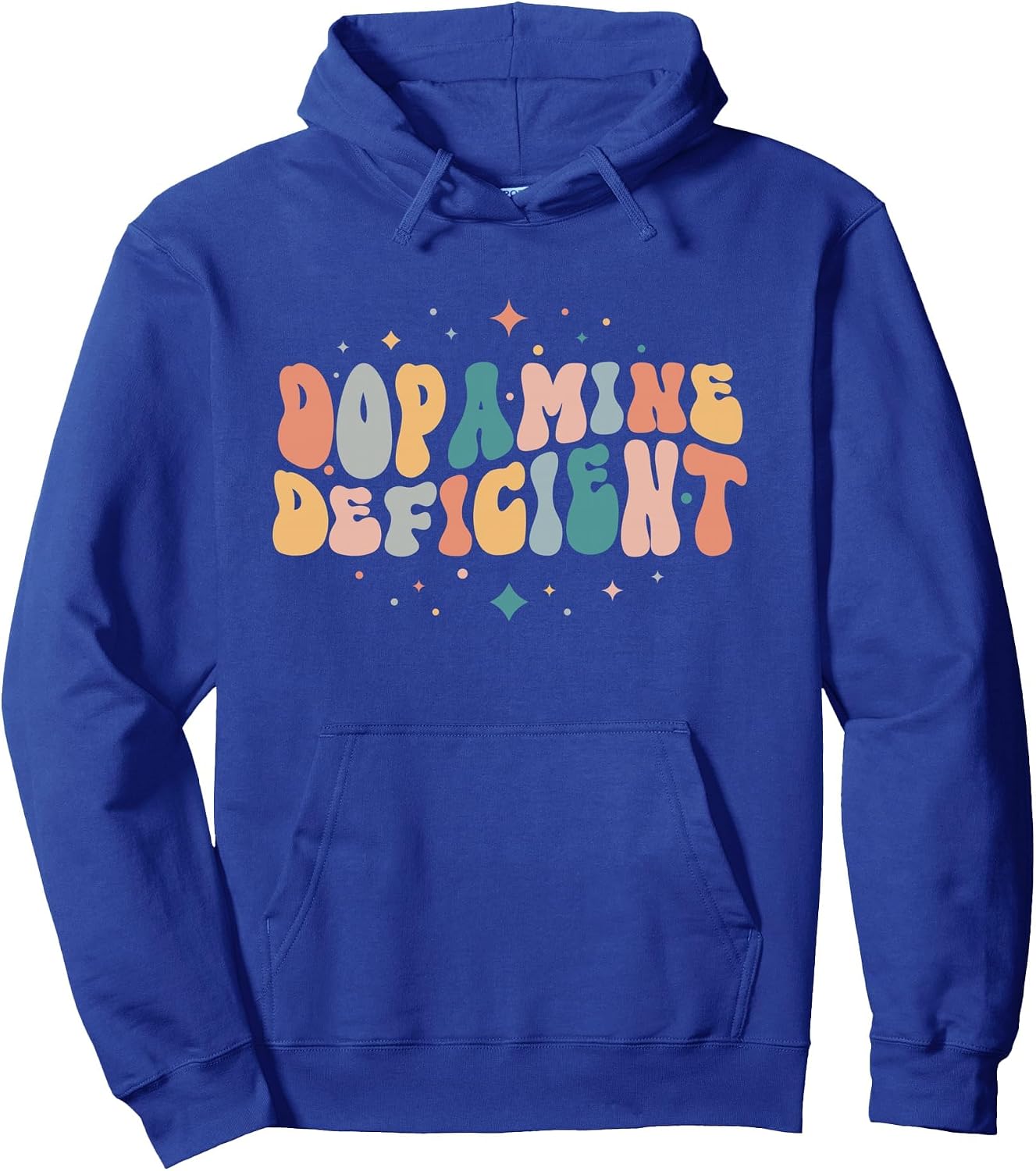 Dopamine Deficient Funny Neurodiversity Funny ADHD Awareness Pullover Hoodie