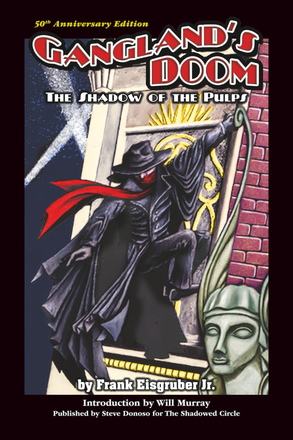 50th Anniversary Edition Gangland’s Doom: The Shadow of the Pulps (The Shadowed Circle Library)