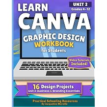 Learn Canva for Students Business & Branding Projects Workbook with Templates & Video Tutorials Grades 412 Learn Canva for Students Curriculum