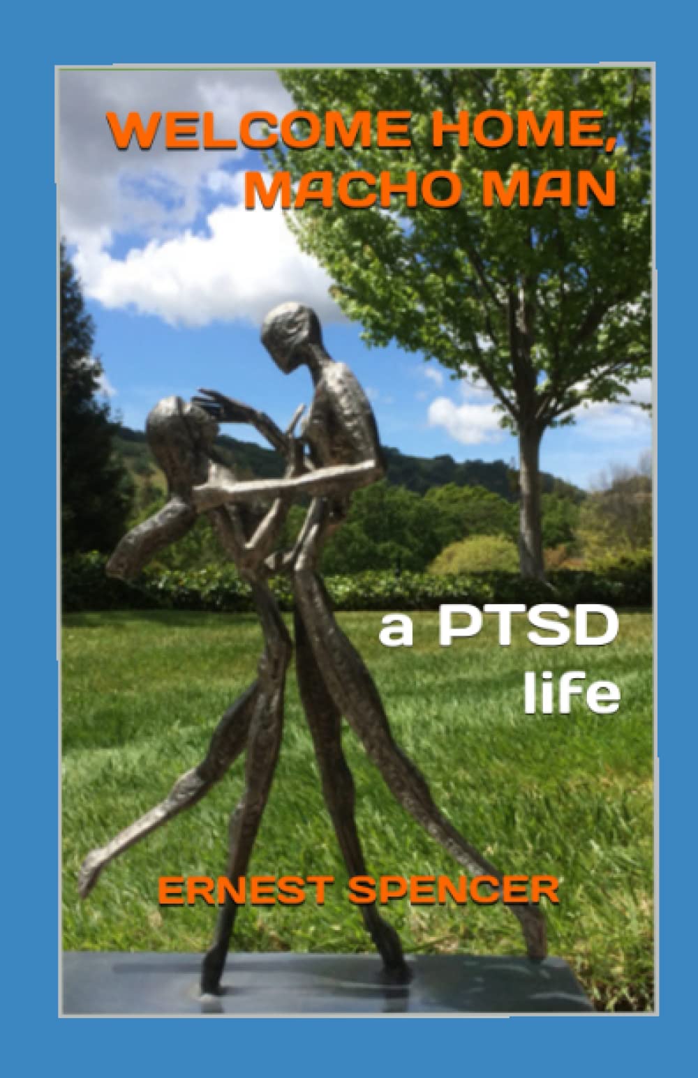 Welcome Home, Macho Man: a PTSD Life