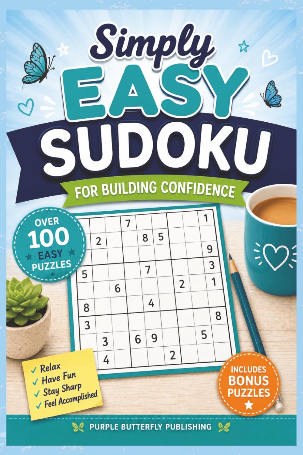 Simply Easy Sudoku: Over 100 Easy Sudoku Puzzles for Building Confidence with Bonus Nurikabe Puzzles, Instructions and Solutions Included (Sudoku & Number Search Puzzle Books)
