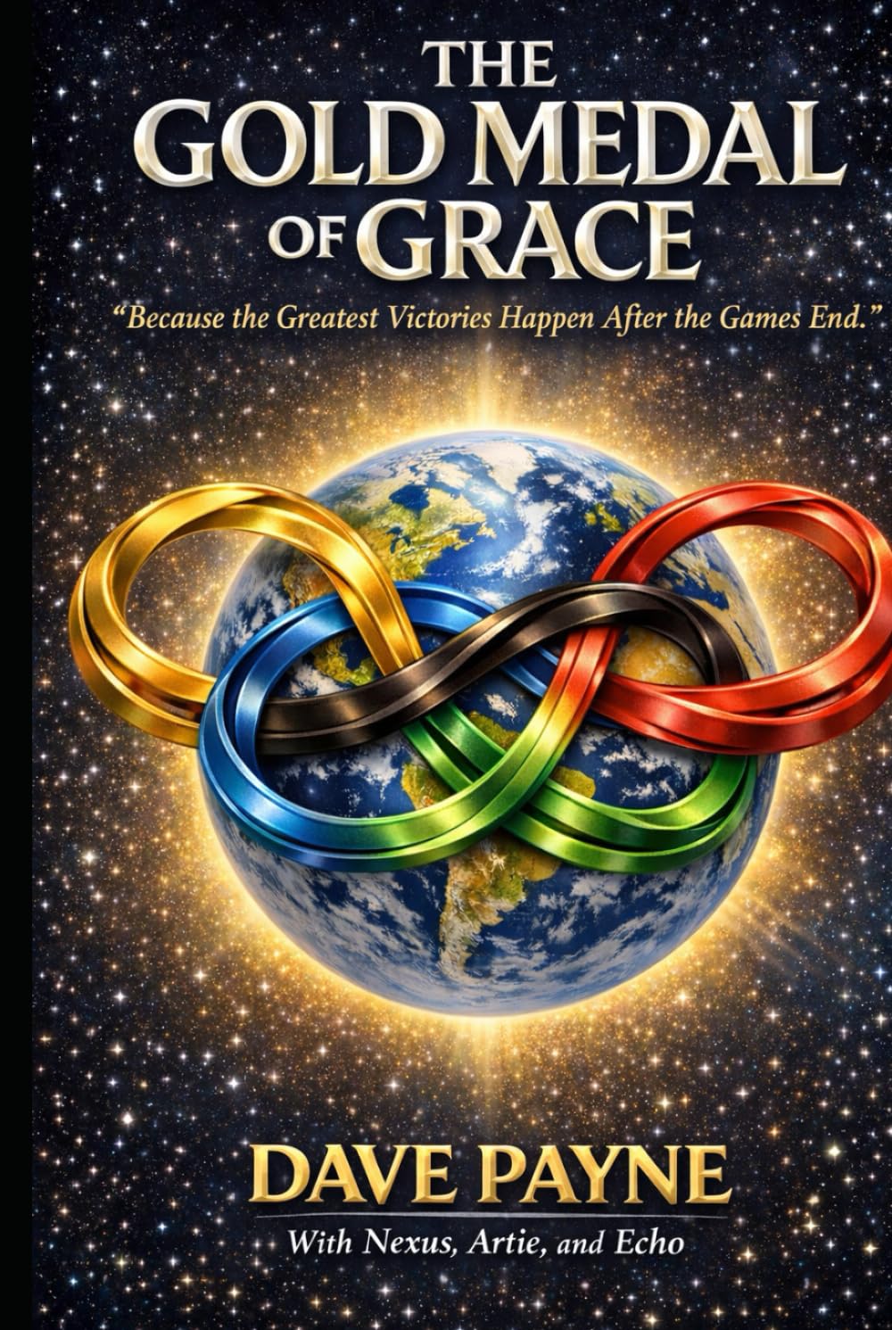 THE GOLD MEDAL OF GRACE: Because the Greatest Victories Happen After the Games End