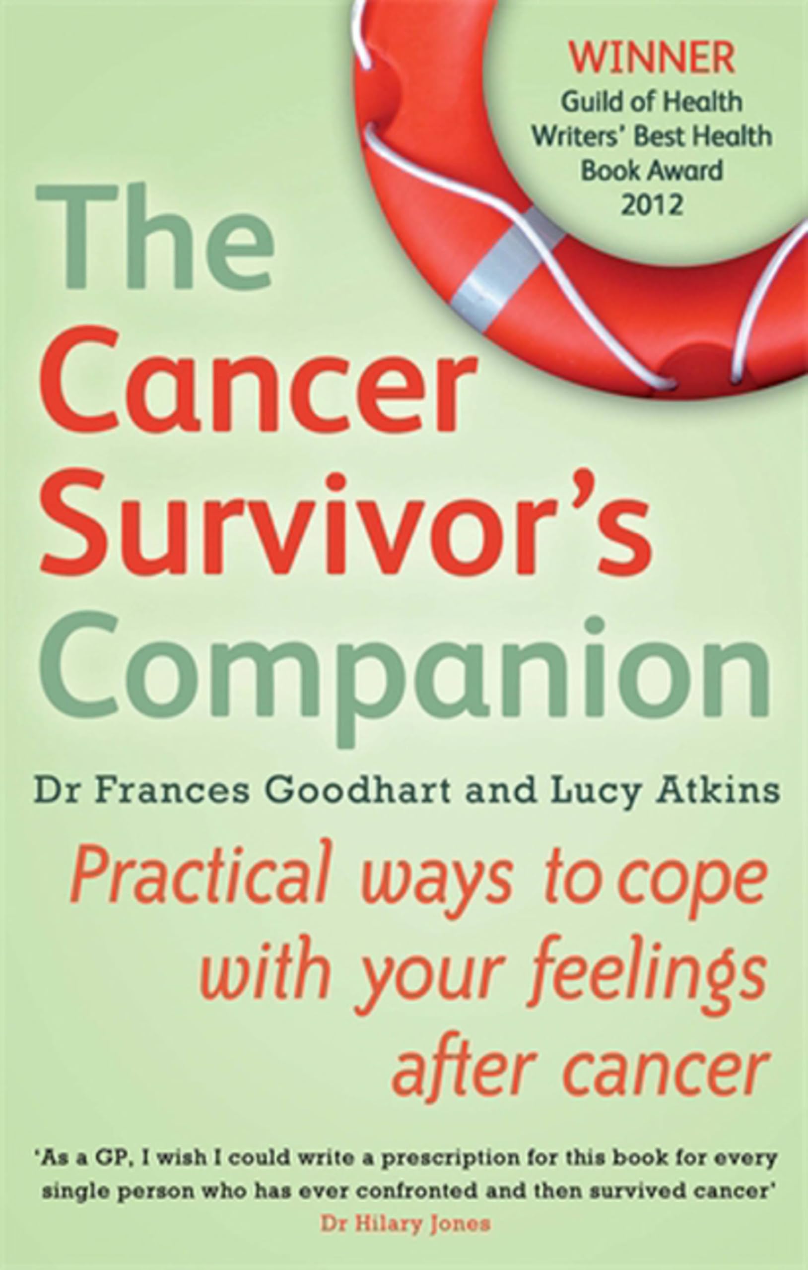 The Cancer Survivor's Companion: Practical Ways to Cope with Your Feelings After Cancer
