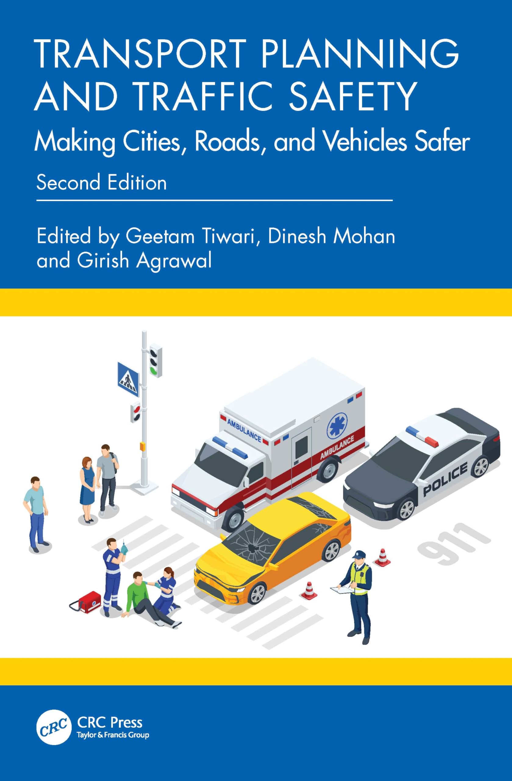 Transport Planning and Traffic Safety: Making Cities, Roads, and Vehicles Safer