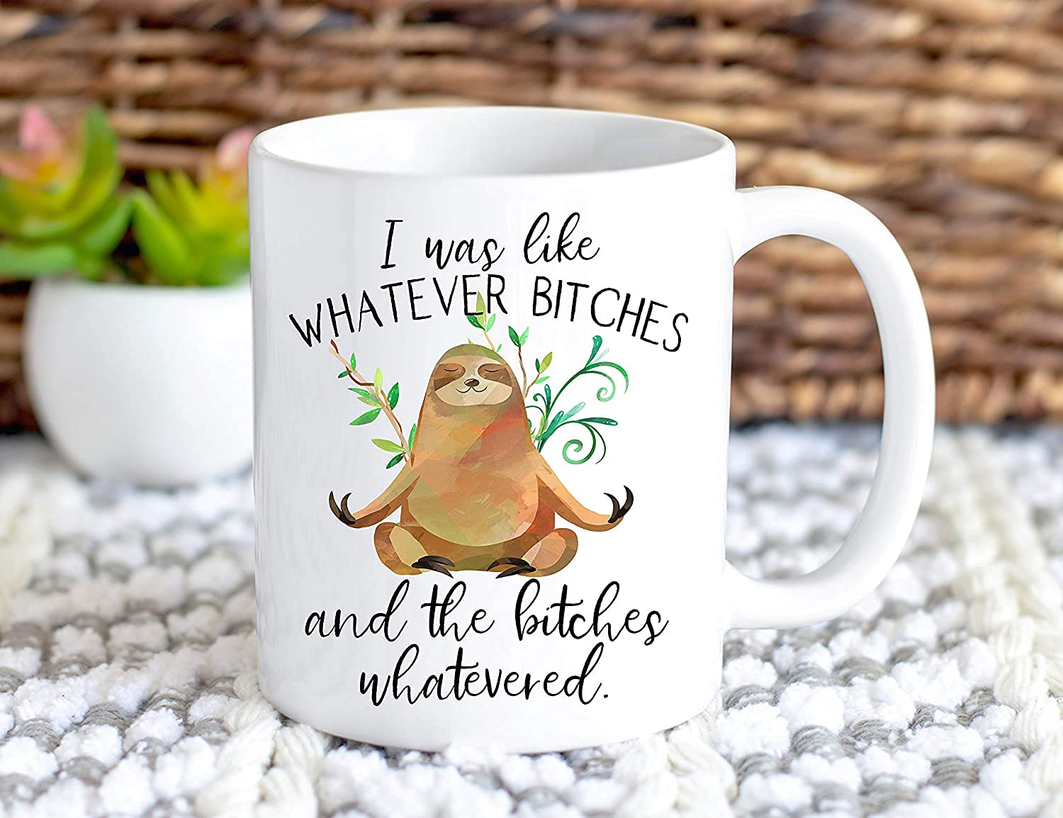 Top Banana Gifts Funny Sloth Mug - I was Like Whatever Bitches and The Bitches Whatevered - Coffee Cup - Tea - Mug - Tasse