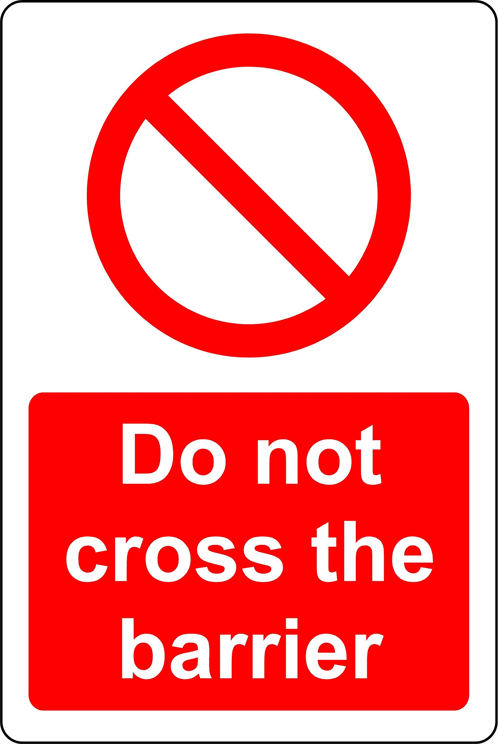 Do not cross the barrier Safety sign - 1mm Plastic sign (400mm x 300mm)