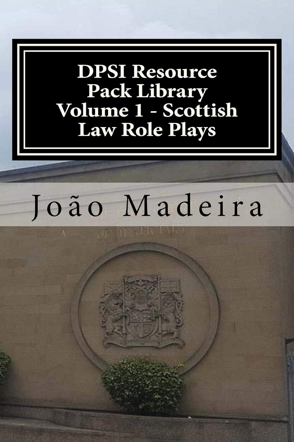 Diploma in Public Service Interpreting Resource Pack Library Volume 1 Scottish Law Role Plays Diploma in Public Service Interpreting Resource Pack Library Volume 1 Scottish Law Role Plays
