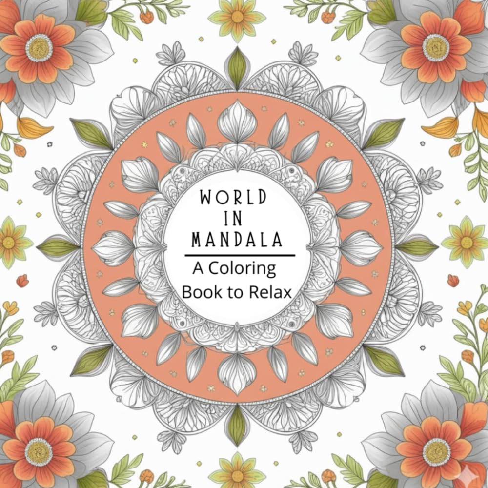 World in Mandala: A Coloring Book to Relax