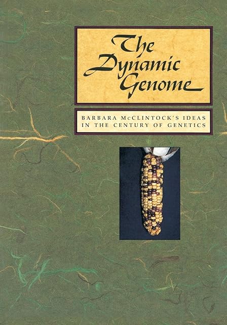 Portada de Dynamic Genome: Barbara McClintock’s Ideas in the Century of Genetics