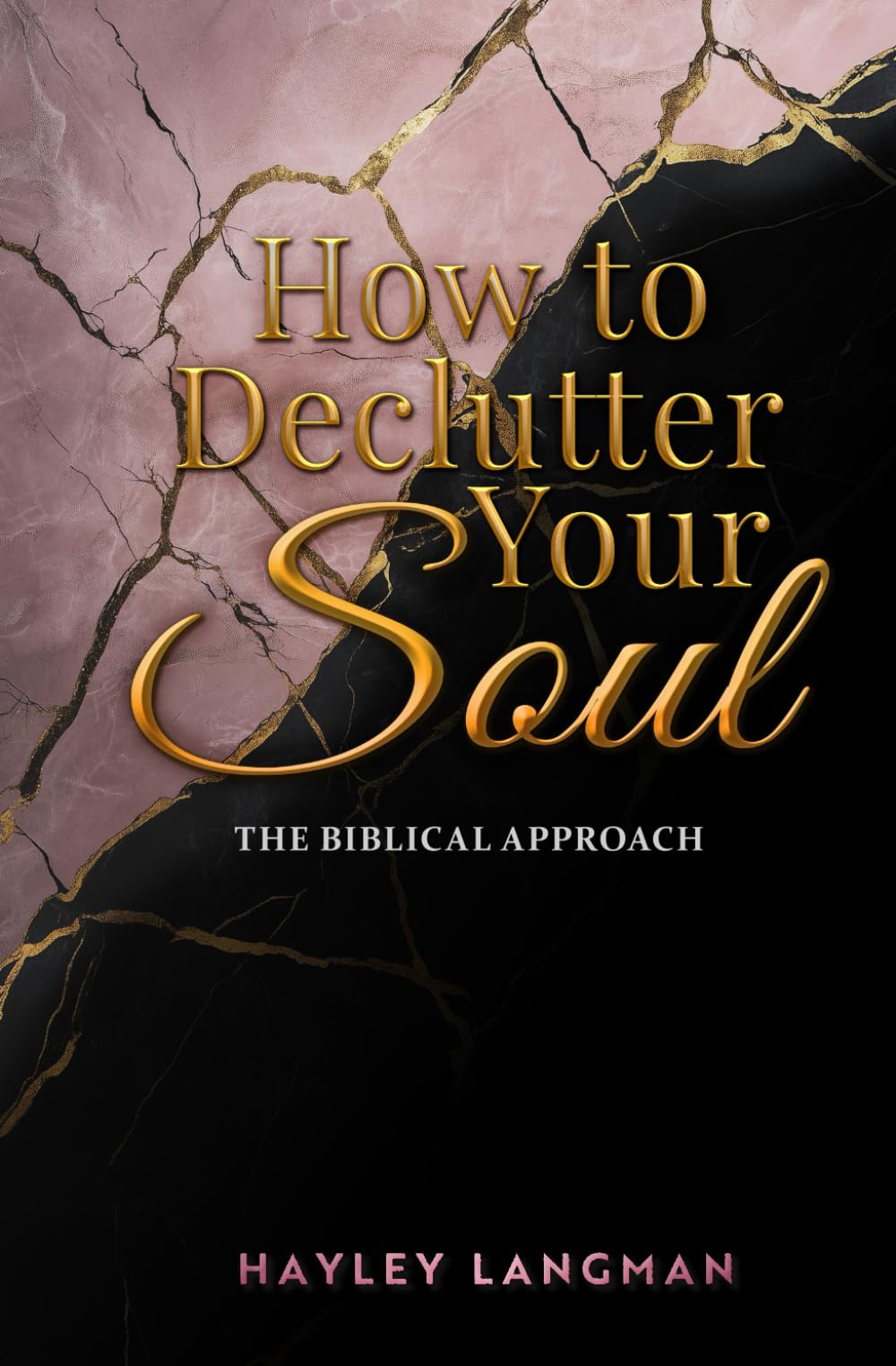 How to Declutter Your Soul - The Biblical Approach