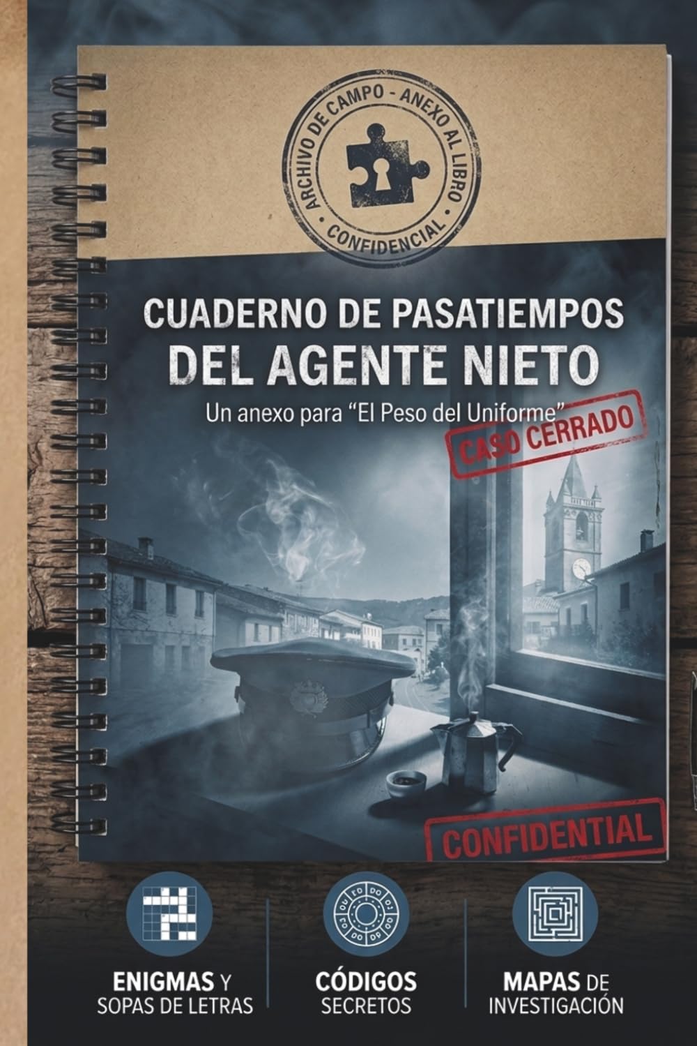 Cuaderno de Pasatiempos del Agente Nieto: Un Anexo para "El Peso del Uniforme" (El Peso de ... ( El Agente Nieto ))