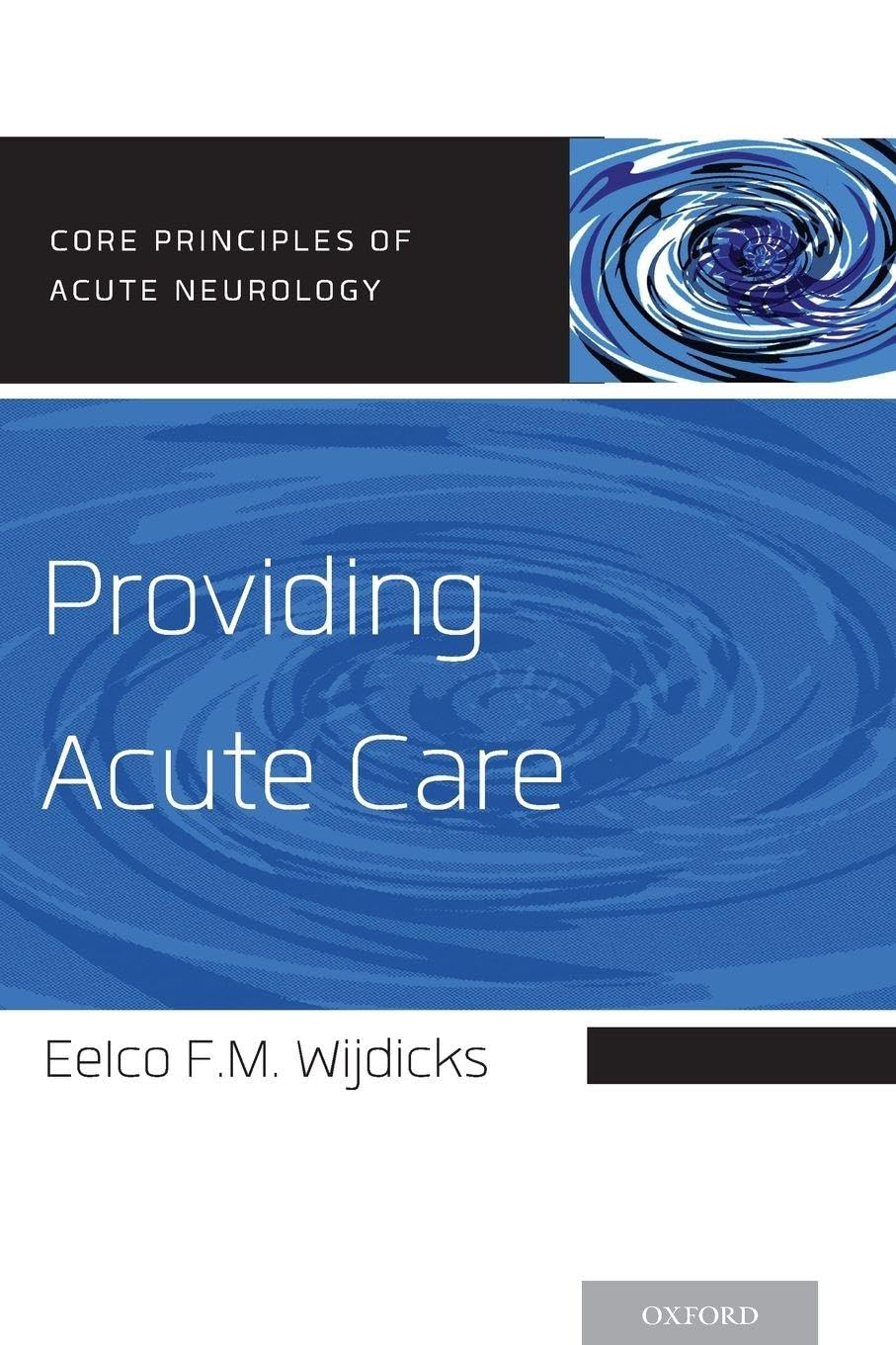 Buy Providing Acute Care (Core Principles of Acute Neurology) — BookShops.in