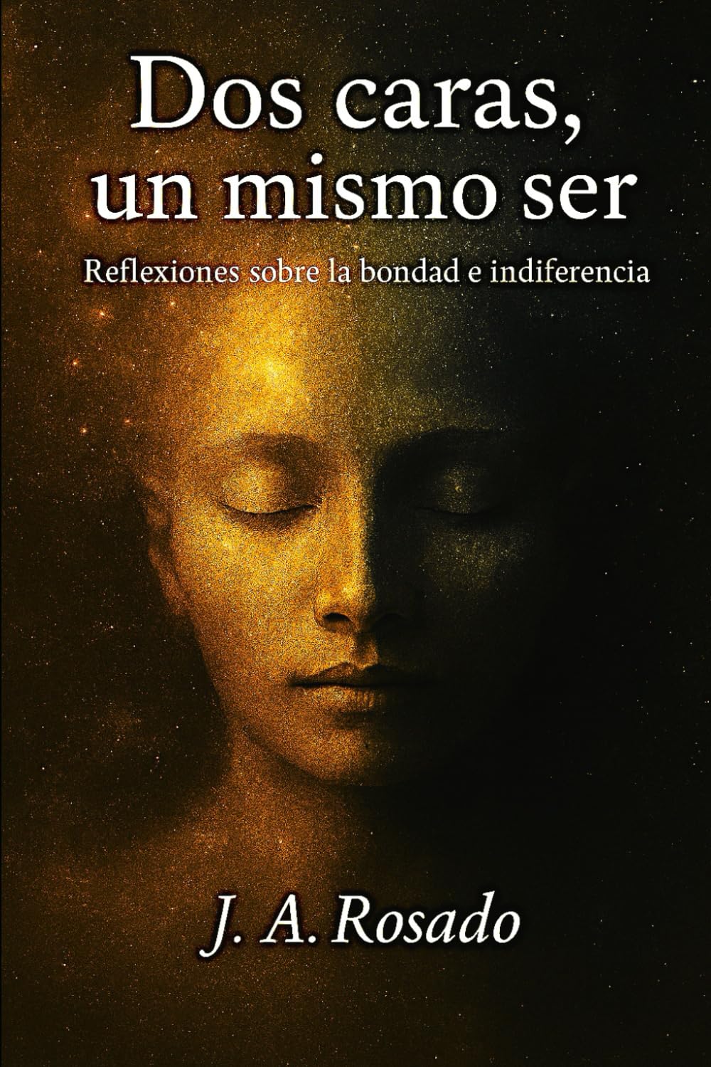 Dos caras, un mismo ser: Reflexiones sobre la bondad e indiferencia