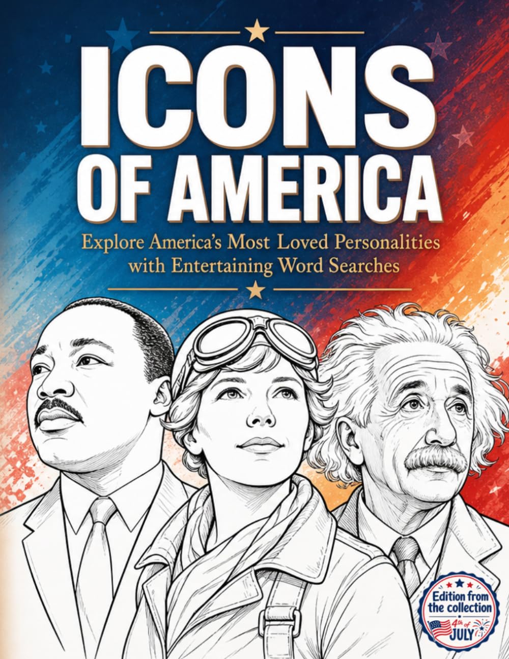 Icons of America: Word Search Puzzles – Explore America's Most Beloved Personalities (4th of July Collection)