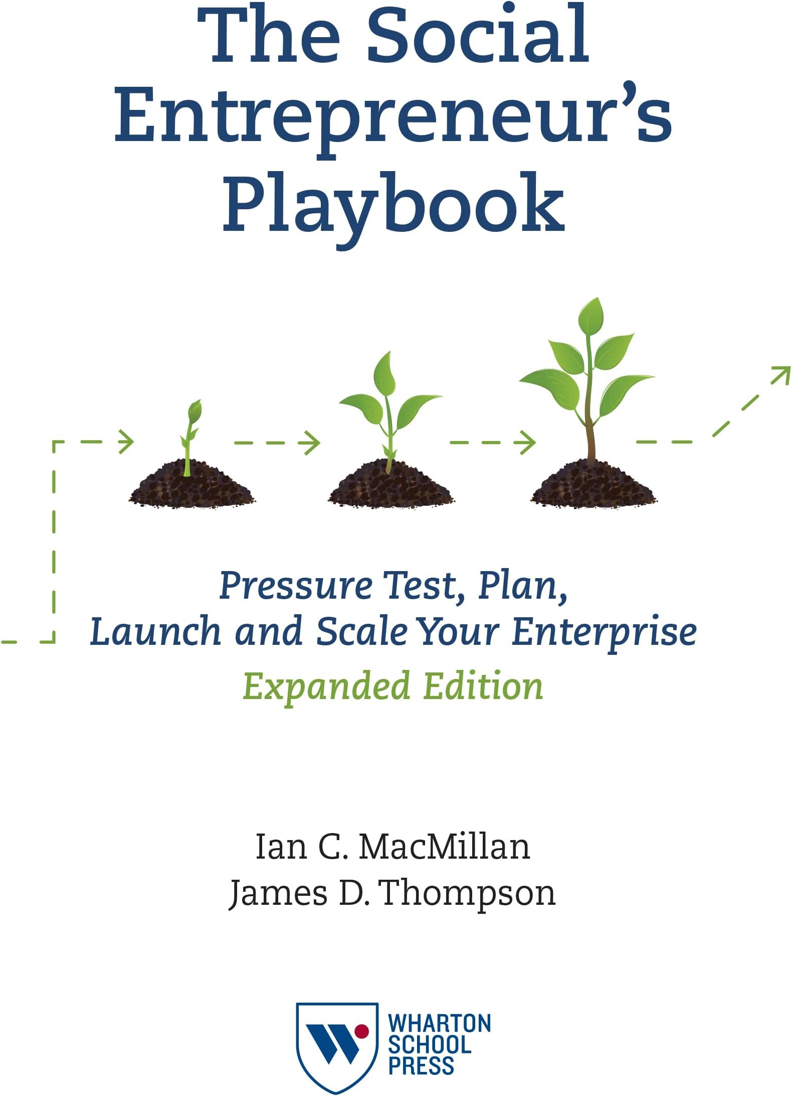 The Social Entrepreneur's Playbook, Expanded Edition: Pressure Test, Plan, Launch and Scale Your Social Enterprise