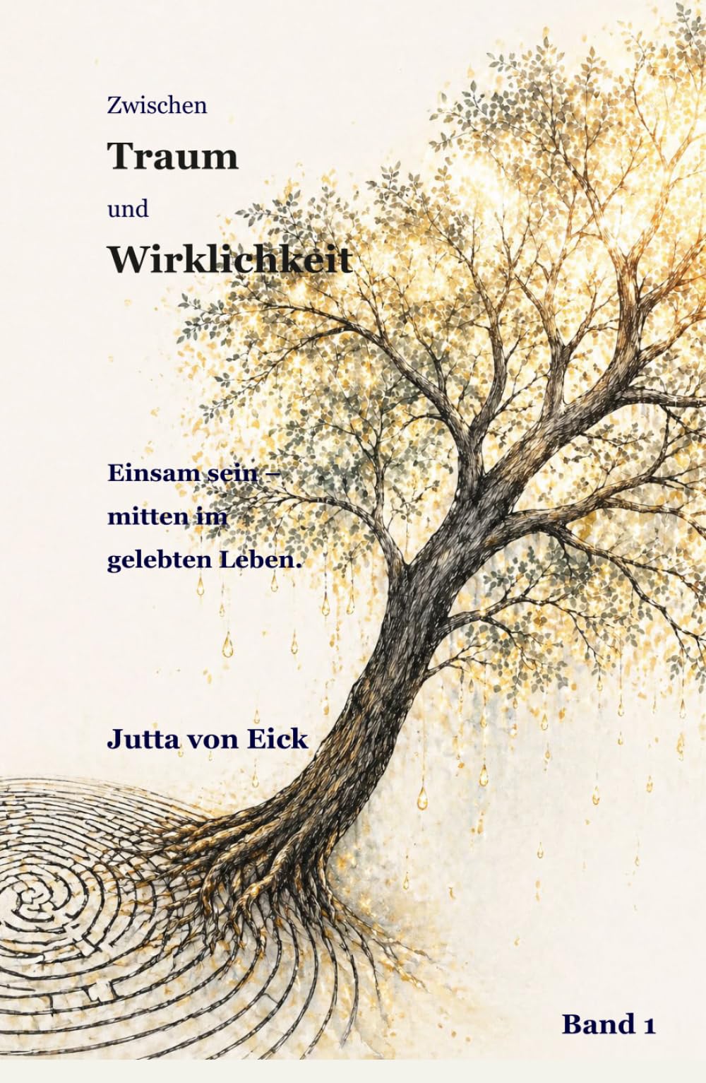 Zwischen Traum und Wirklichkeit: Einfach sein - mitten im eigenem Leben