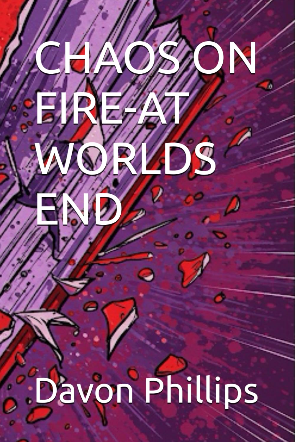 CHAOS ON FIRE-AT WORLDS END
