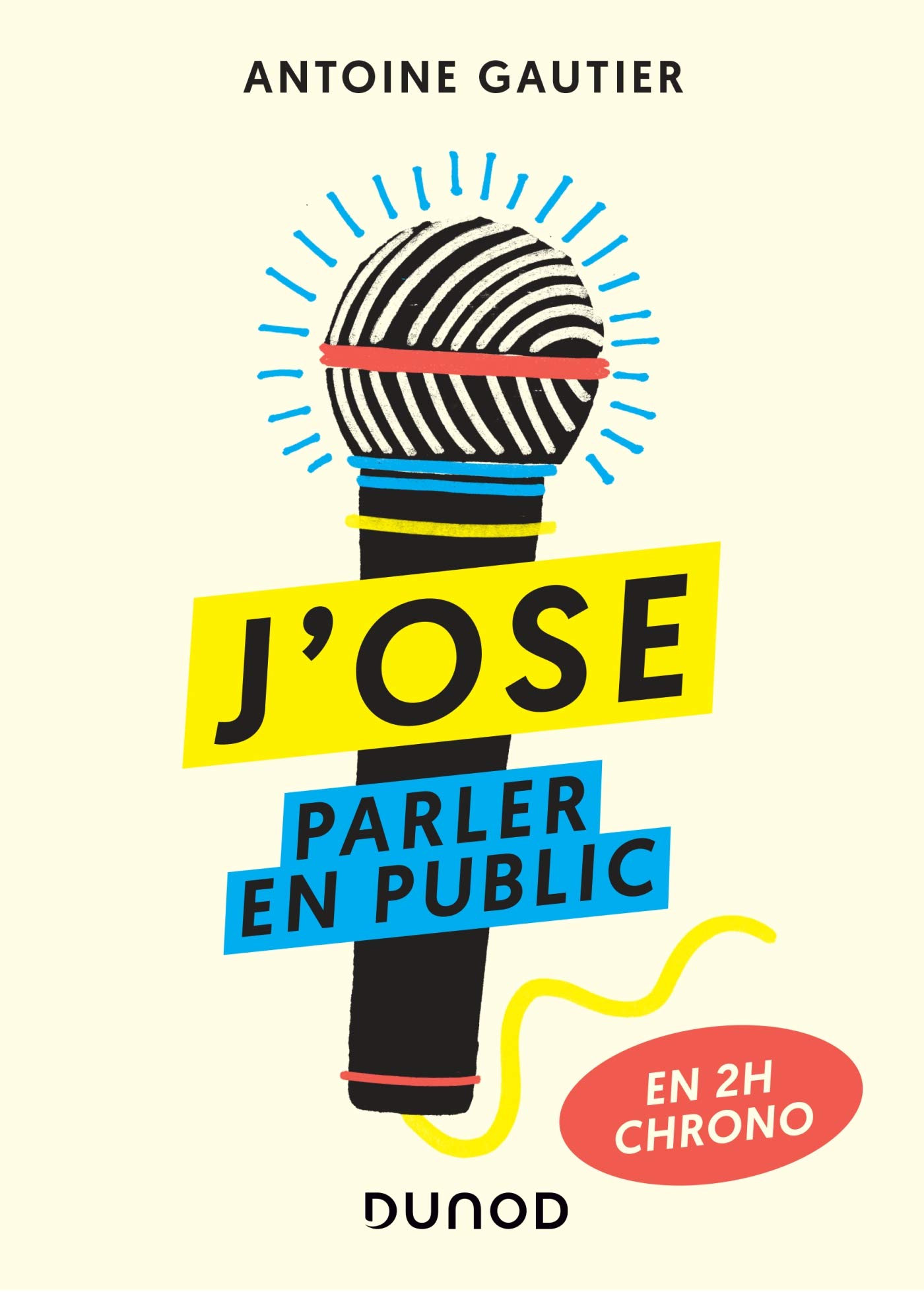 J'ose Parler En Public - En 2h Chrono: En 2h Chrono 
