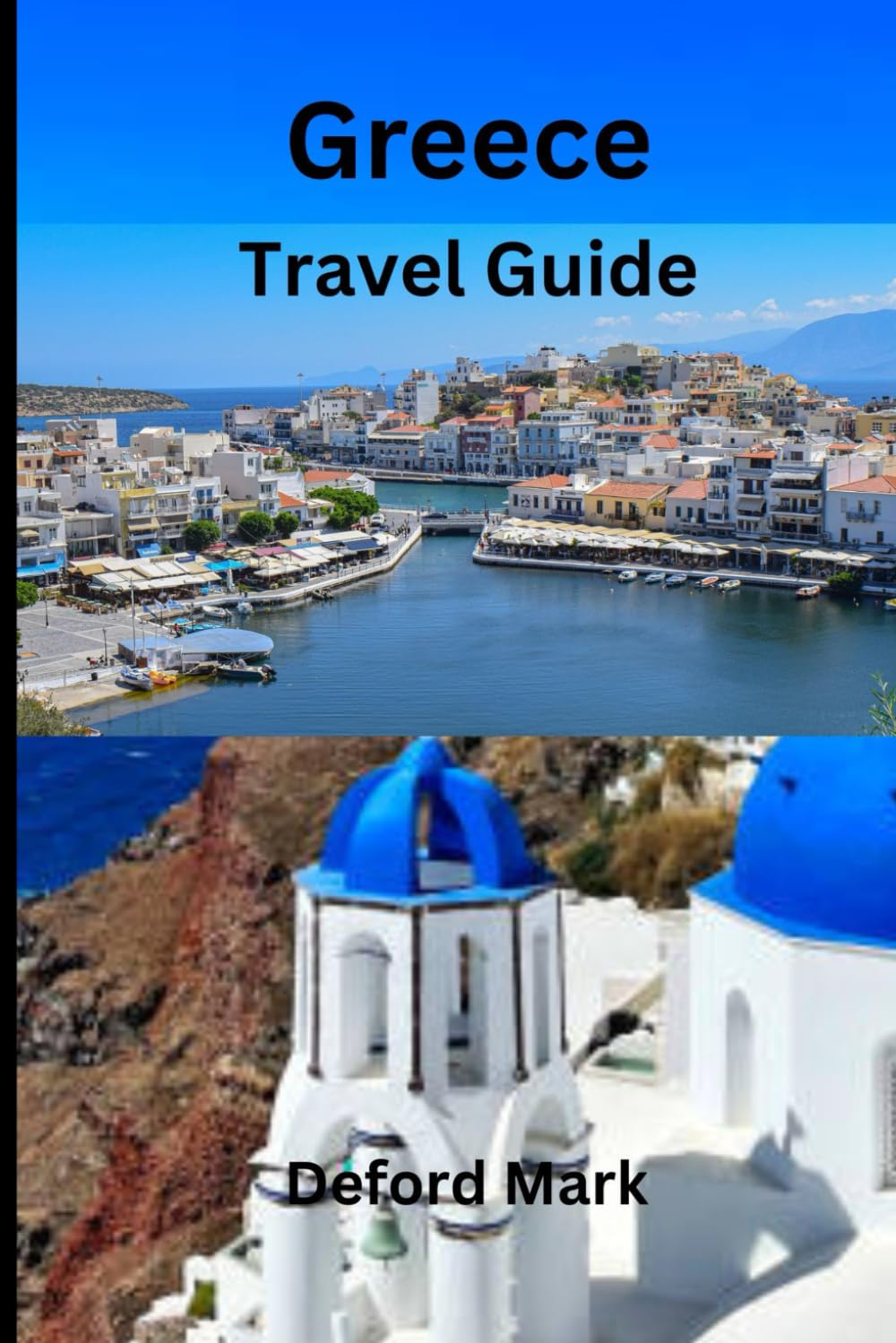 Greece Greece Travel Guide: Greece Guide Practical Tips for Cities and Islands