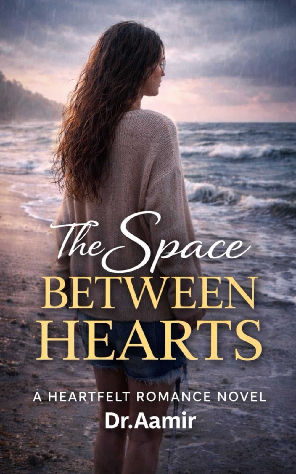 The space between hearts: An Emotional Romance of Love, Loss, and Second Chances