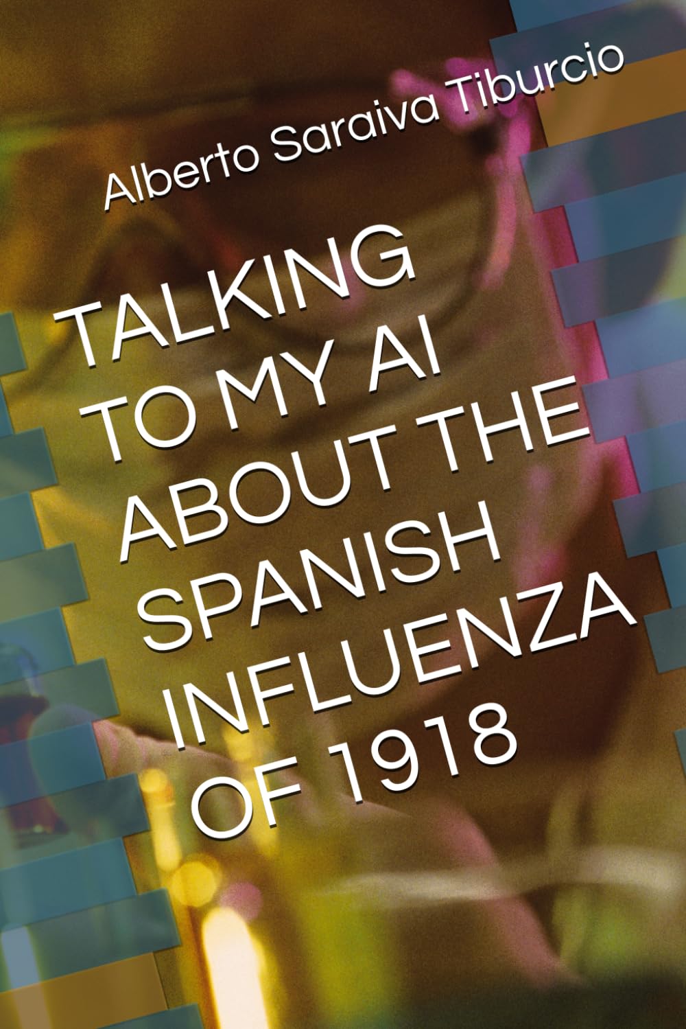 TALKING TO MY AI ABOUT THE SPANISH INFLUENZA OF 1918