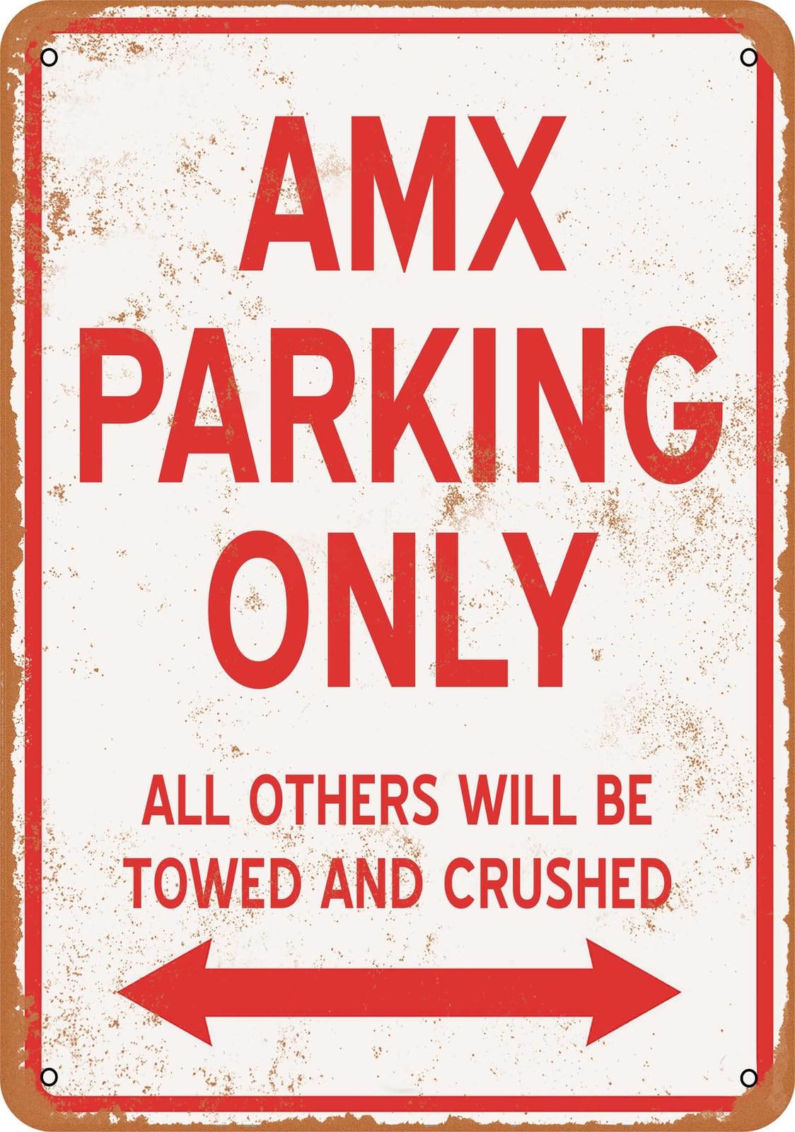 Metal Sign - AMX PARKING ONLY - Vintage Look home decor