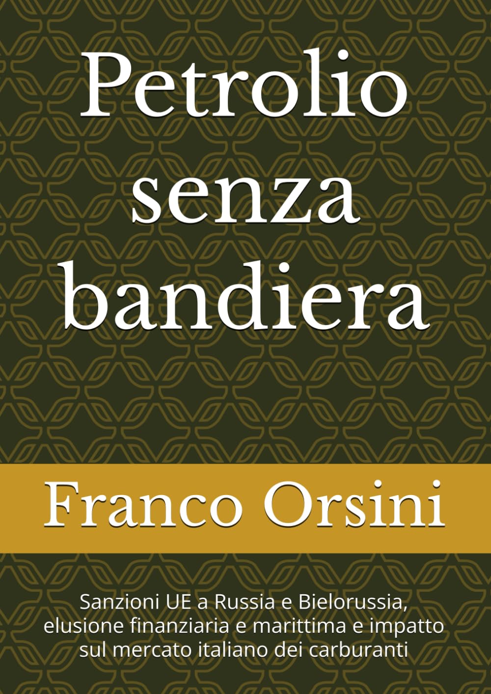 Petrolio senza bandiera: Sanzioni UE a Russia e Bielorussia, elusione finanziaria e marittima e impatto sul mercato italiano dei carburanti