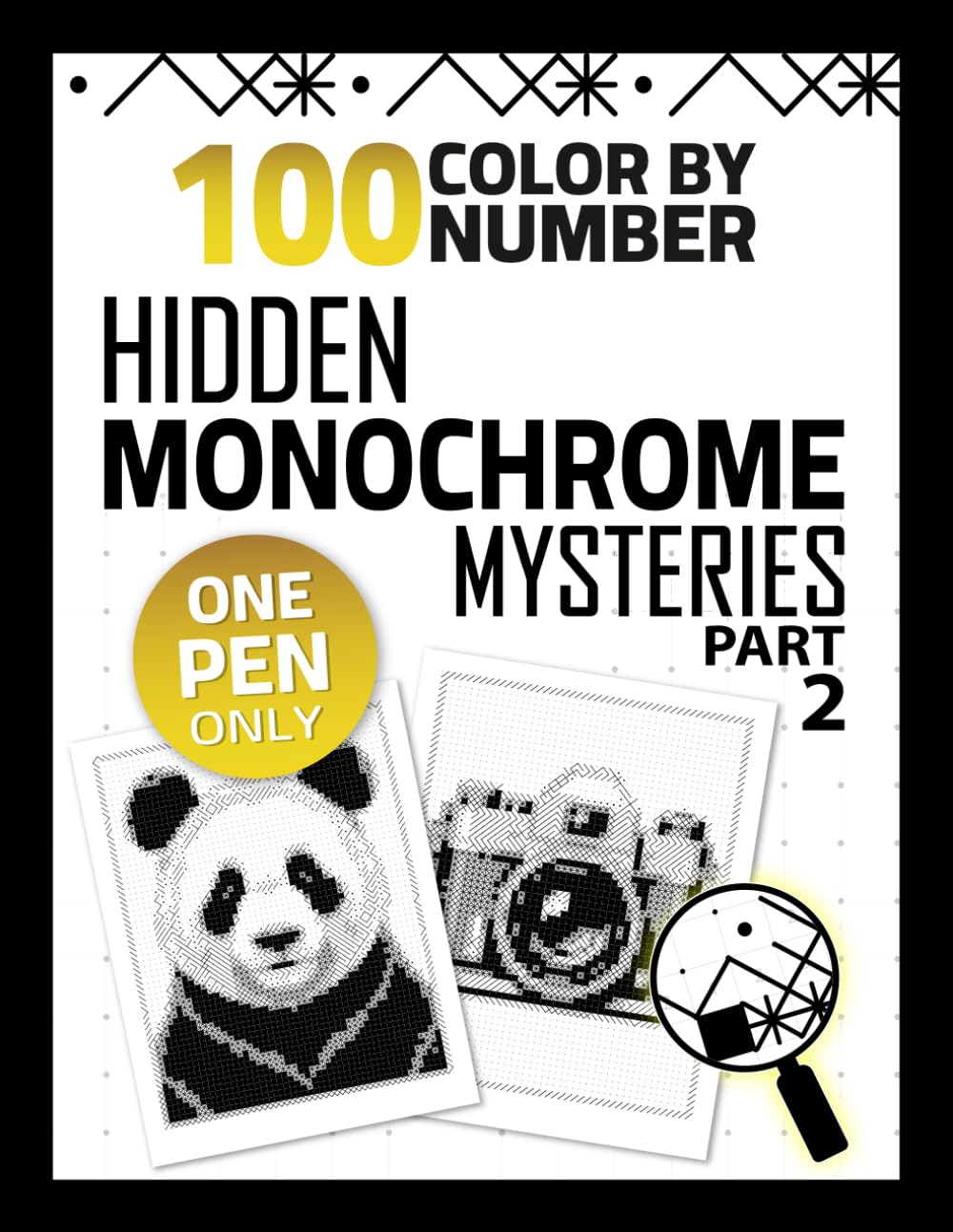 100 Hidden Monochrome Mysteries Color By Number Part 2: One Color Coloring Book for Adults Featuring Monochrome Mysteries, Pixel Reveals for ... (Hidden Monochrome Color By Number Series)