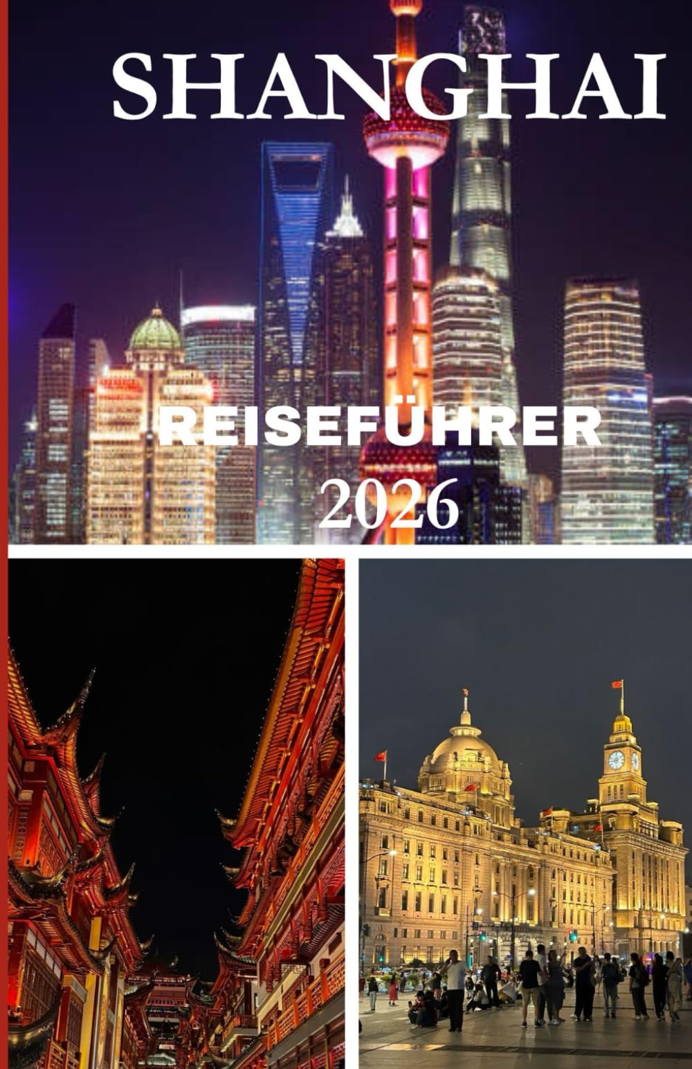 Shanghai Reiseführer 2026