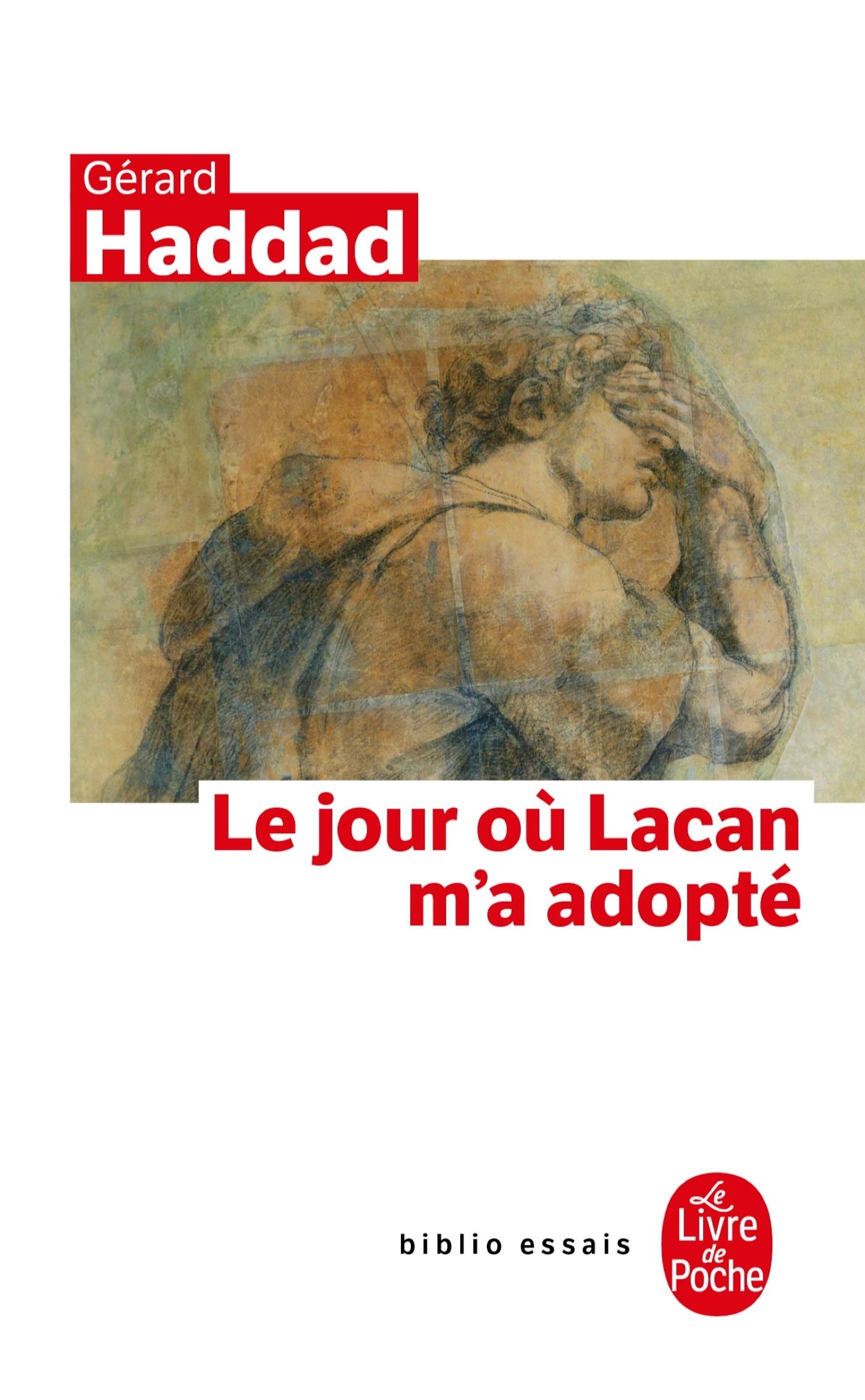 Le Jour Ou Lacan M'a Adopte (Le Livre de Poche)