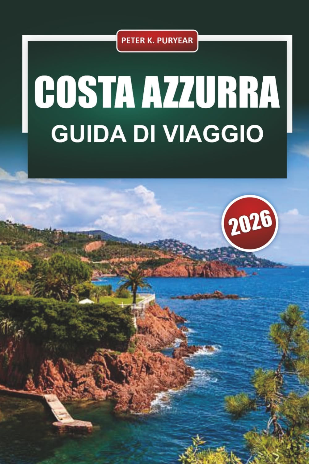 COSTA AZZURRA Guida di viaggio 2026: Pianificazione pratica della Costa Azzurra per visitatori alla prima esperienza con una ripartizione onesta del budget