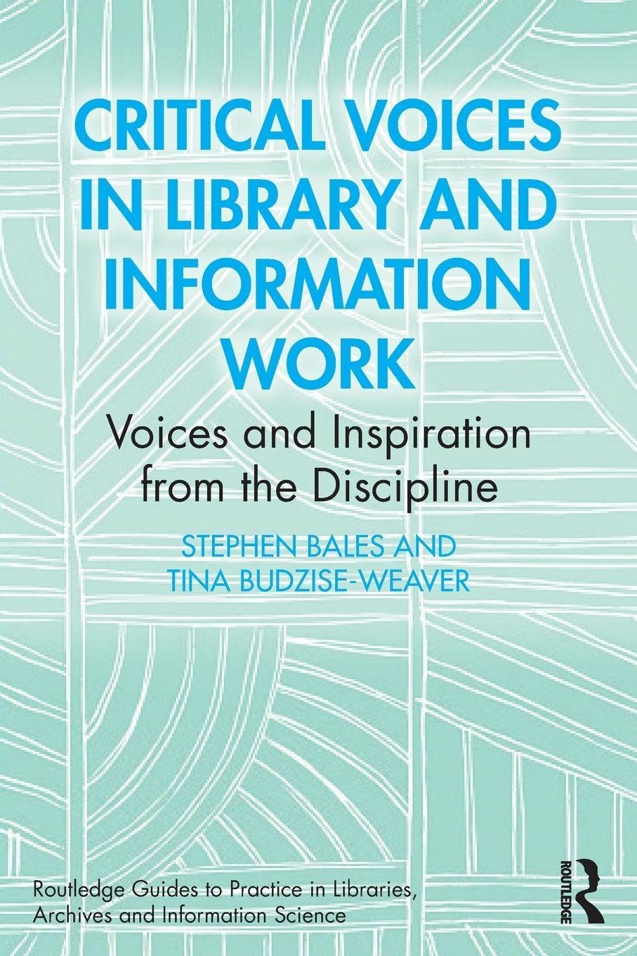 Critical Voices in Library and Information Work by Stephen Bales PAPERBACK