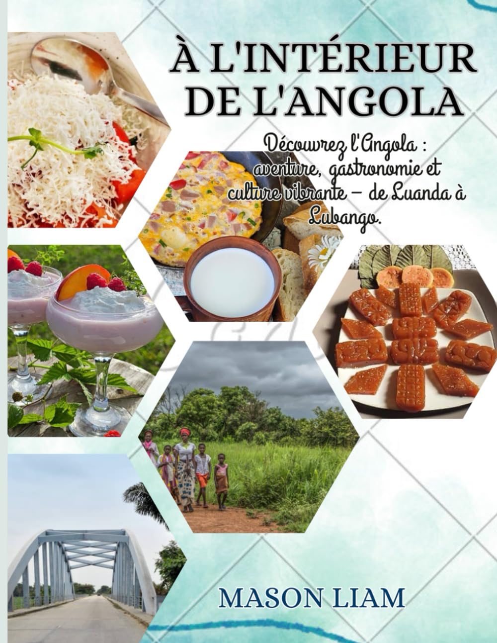 À L'INTÉRIEUR DE L'ANGOLA: Découvrez l'Angola : aventure, gastronomie et culture vibrante – de Luanda à Lubango.
