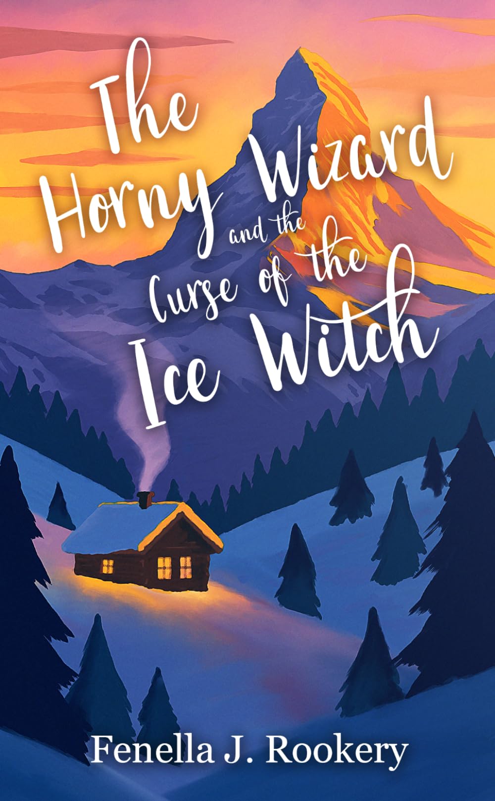 The Horny Wizard and the Curse of the Ice Witch (The Horny Wizard Series)