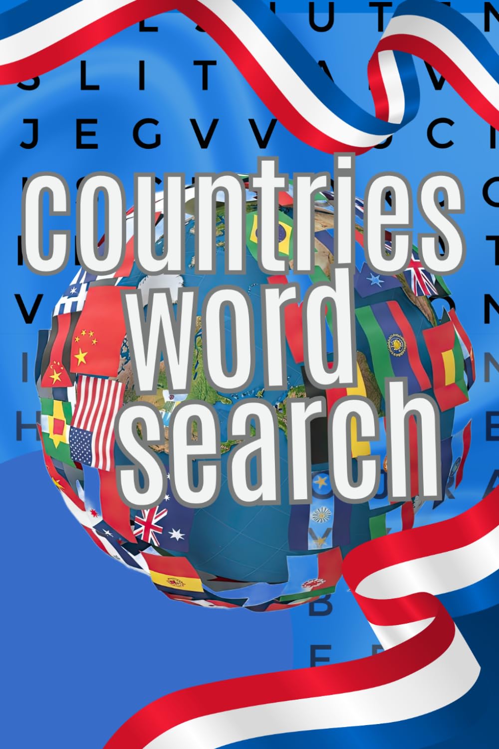 Word Search Puzzle Book – Countries of the World Edition for Adults: Find Countries from Around the World – Fun Geography Word Search Puzzles with Solutions