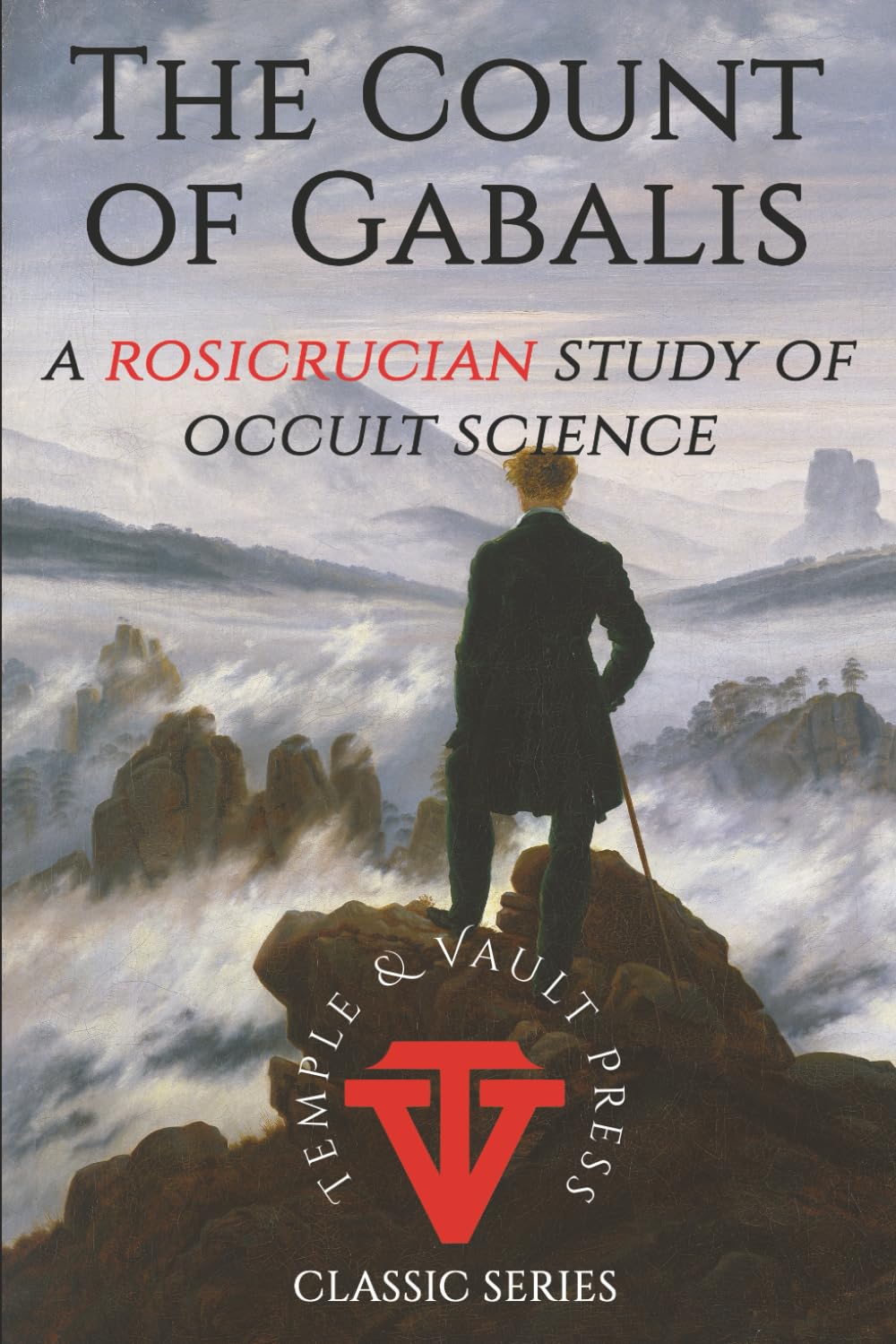 The Count of Gabalis: A Rosicrucian Study of Occult Science (Temple & Vault Press Classic Series)