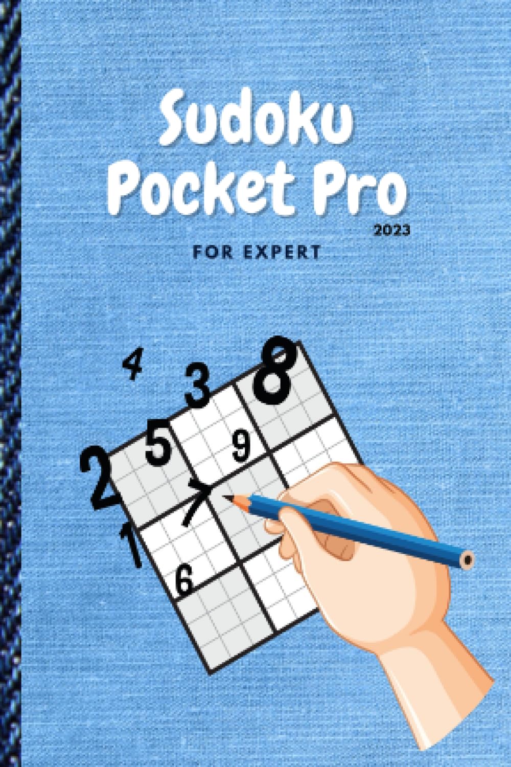 Sudoku Pocket Pro: 200 Advanced Pocket-Sized Puzzles for Expert Solvers - Sharpen Your Skills Anywhere, Anytime: Master the Art of Sudoku: Boost Your ... Unleash Your Inner Puzzle Genius on the Go