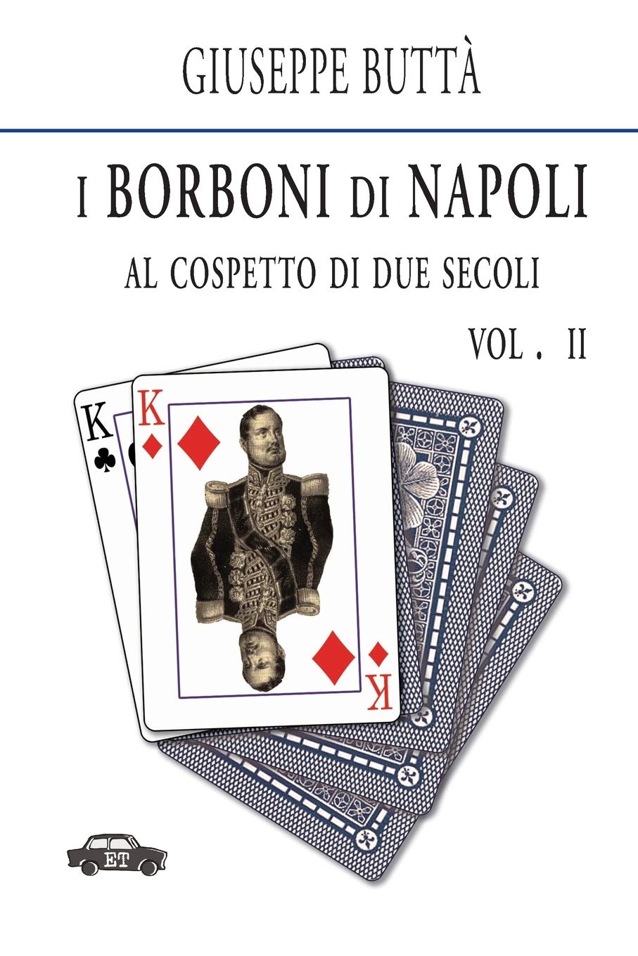 I Borboni di Napoli al cospetto di due secoli vol. II