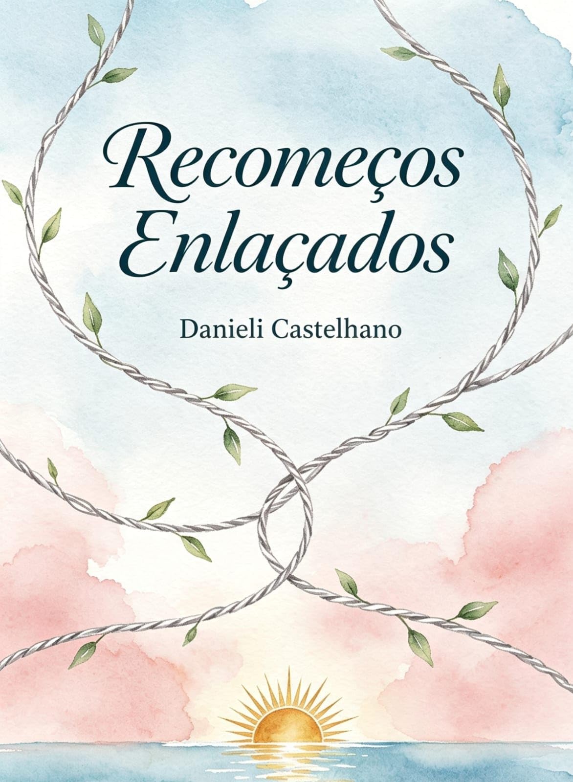 Recomeços Enlaçados (Portuguese Edition)