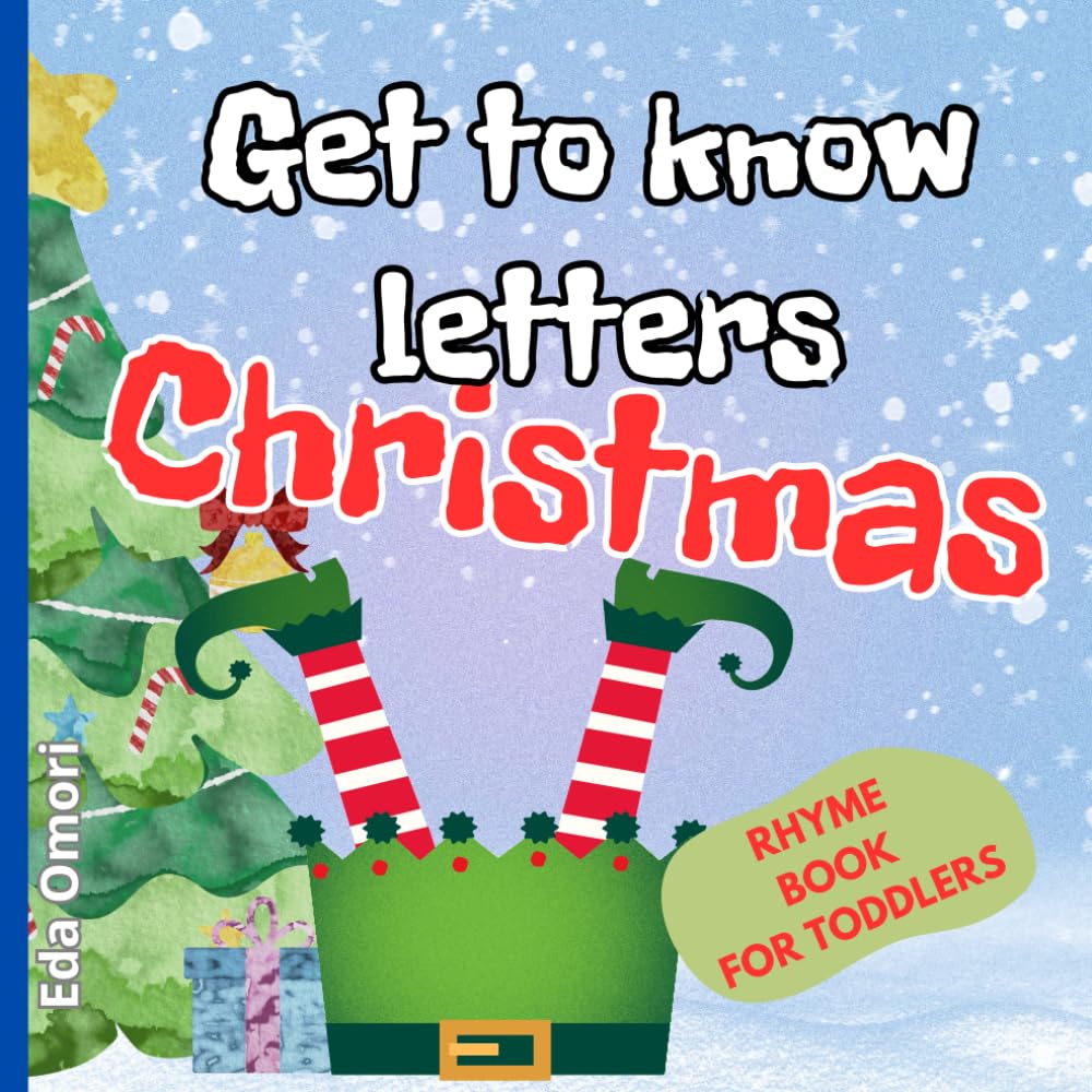 Get to Know Letters Christmas: Rhyme Book for Toddlers: Seasonal poetry for kids ; Preschool Xmas poems ; Winter holiday abc ; Alphabet learning for children ; Educational stocking stuffer