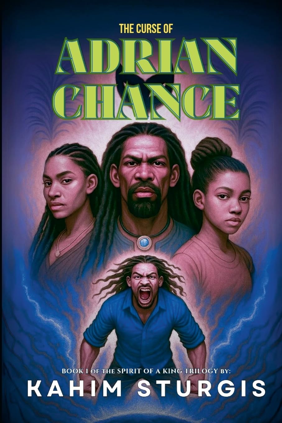 The Curse of Adrian Chance: The Spirit of a King: Book 1
