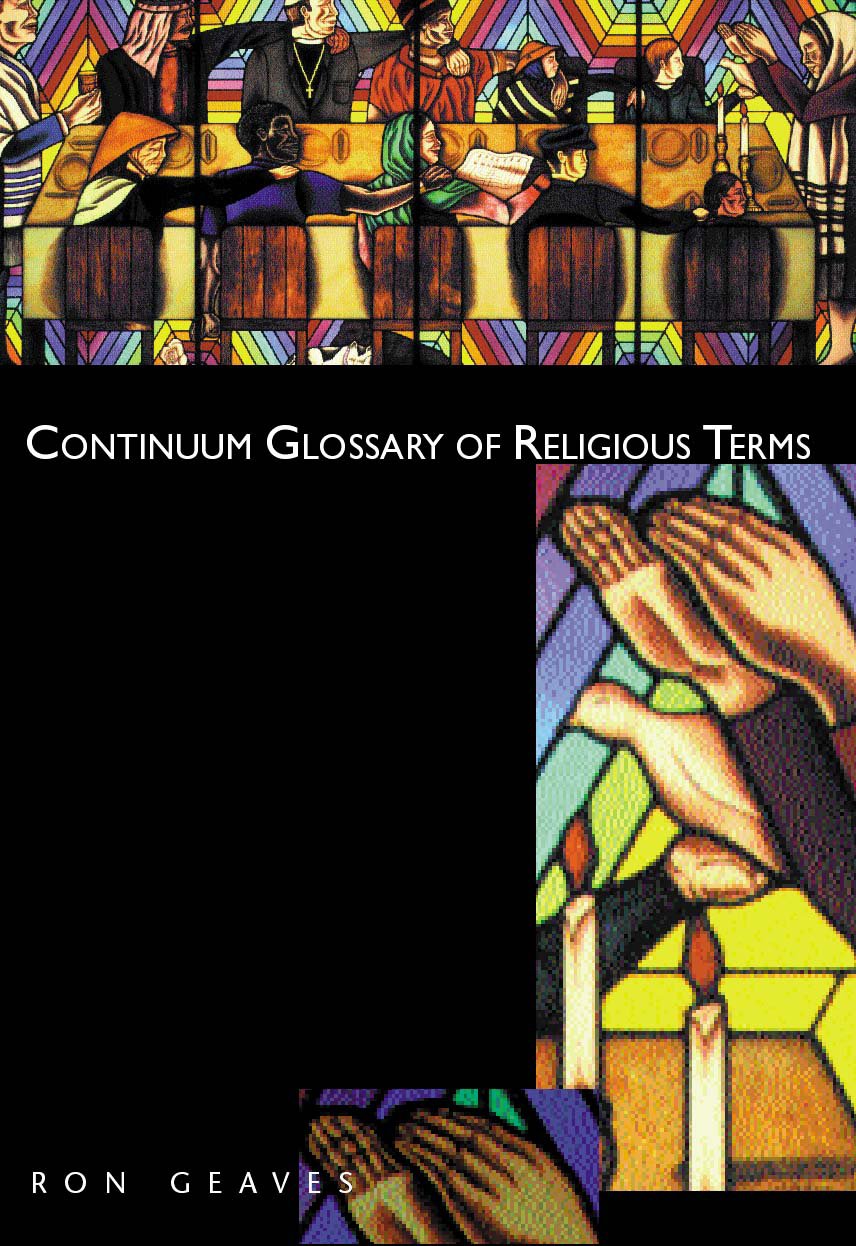 Continuum Glossary of Religious Terms: Geaves, Ron: 9780826448828 ...