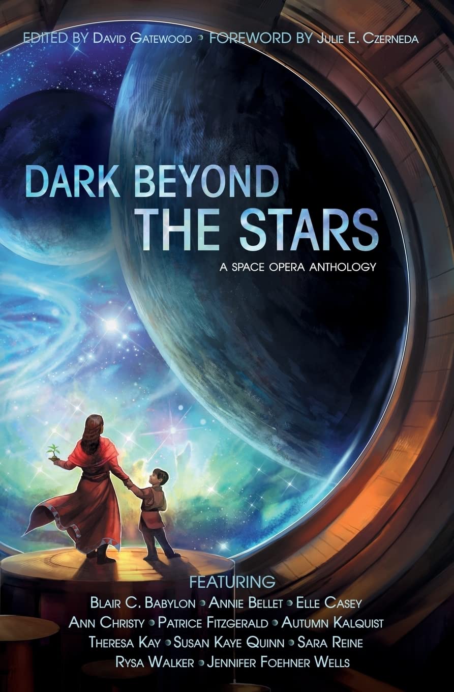 Dark Beyond the Stars By Babylon, Blair C. Blair C. Babylon, Annie Bellet, Elle