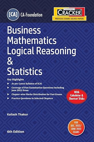 Taxmann's CRACKER for Business Mathematics Logical Reasoning &amp; Statistics (Paper 3 | Maths, Stats &amp; LR | BMLRS) – Covering past exam questions &amp; answers | CA Foundation | Dec 2022 Exams