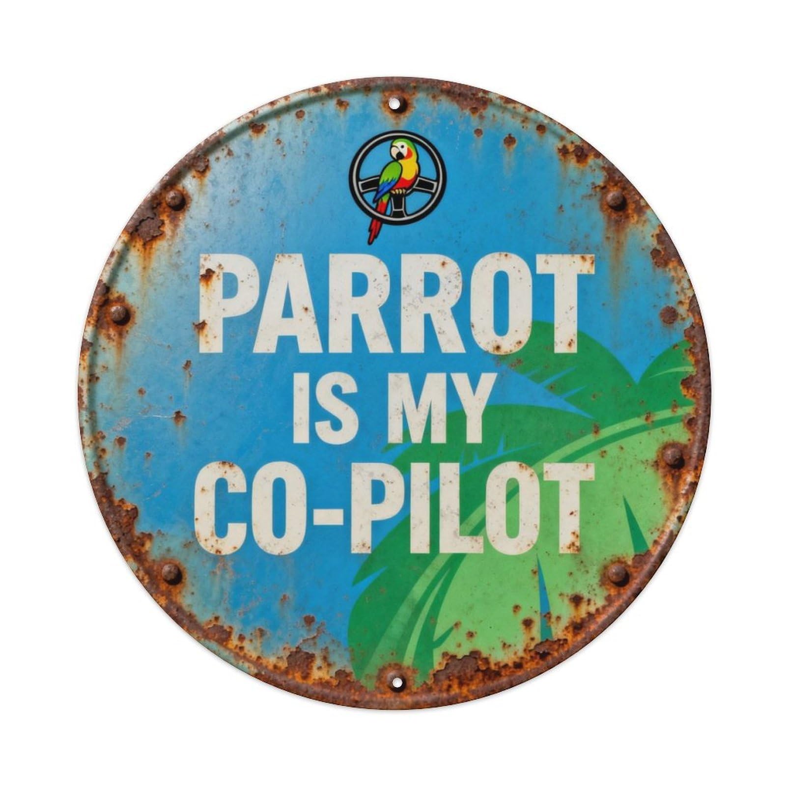 PARROT IS MY CO-PILOT Metal Tin Sign Plaque