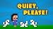 Quiet, Please!