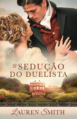 A Sedução do Duelista (Série A Sedução) (Portuguese Edition)