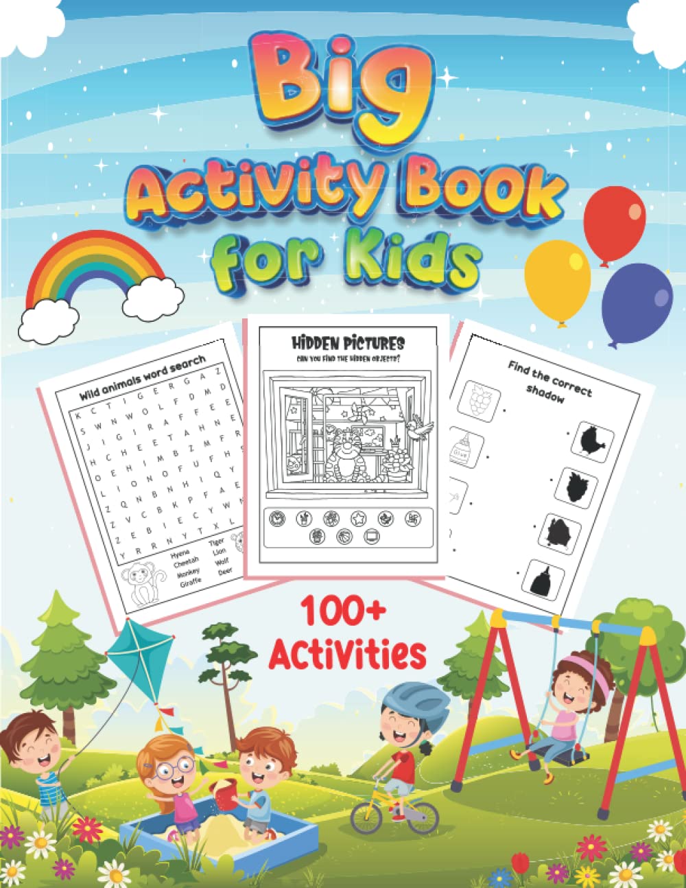 Big Activity Book for Kids: 100+ Creative Activities including Learn to Draw, Mazes, Word Search, Logic Puzzles, Color by Number, Spot the Difference and More